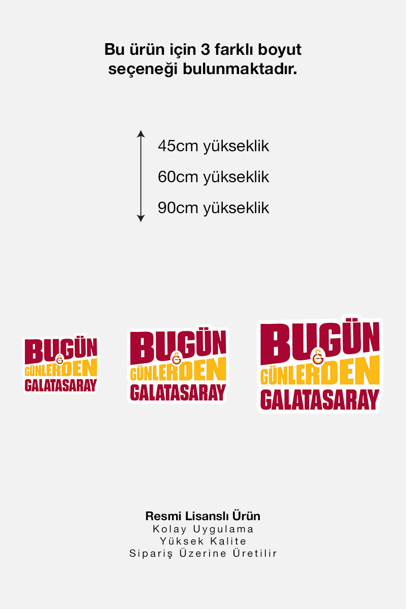Galatasaray Duvar Sticker Bugün Günlerden - Lisanslı Orijinal