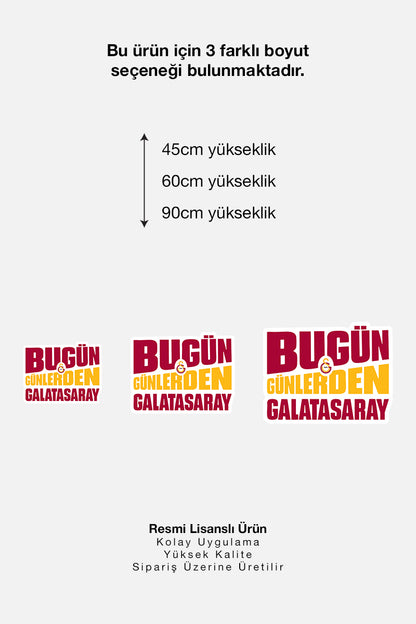 Galatasaray Duvar Sticker Bugün Günlerden - Lisanslı Orijinal